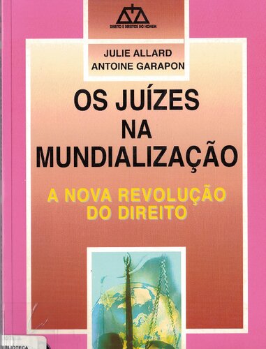 Os juízes na mundialização: a nova revolução do direito