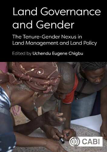 Land Governance and Gender: The Tenure-Gender Nexus in Land Management and Land Policy