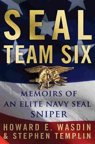 SEAL Team Six : Memoirs of an Elite Navy SEAL Sniper