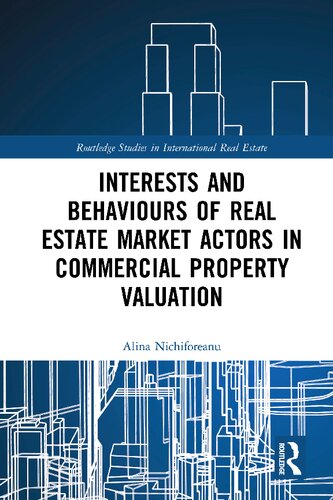 Interests and Behaviours of Real Estate Market Actors in Commercial Property Valuation