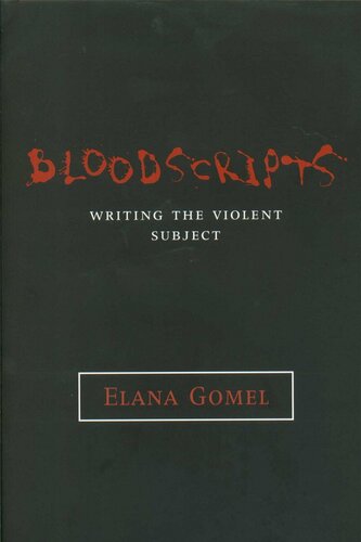 Bloodscripts: Writing the Violent Subject