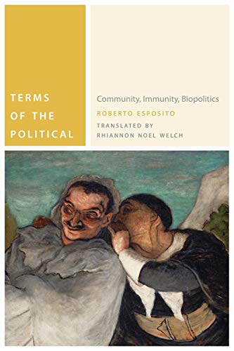 Terms of the Political: Community, Immunity, Biopolitics