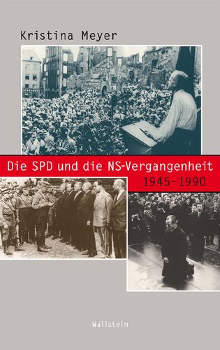 Die SPD und die NS-Vergangenheit 1945 – 1990