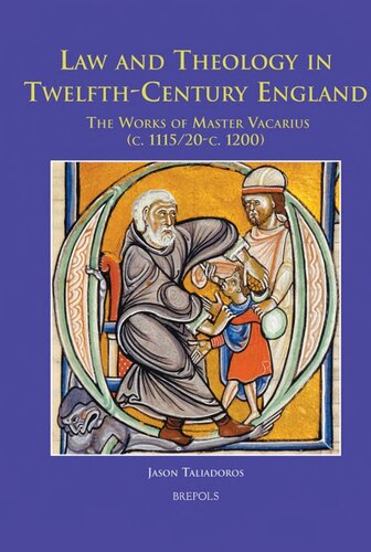 Law and Theology in Twelfth-Century England: The Works of Master Vacarius (c. 1115/1120 - c. 1200)