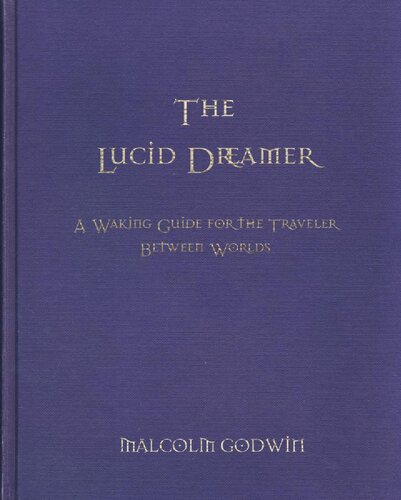 The lucid dreamer: a waking guide for the traveler between worlds