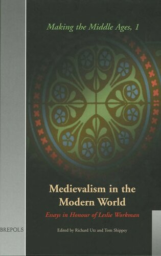 Medievalism in the Modern World: Essays in Honour of Leslie Workman