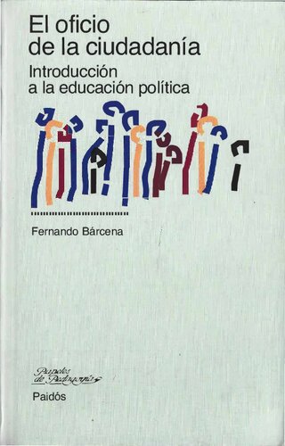 El oficio de la ciudadanía: introducción a la educación política