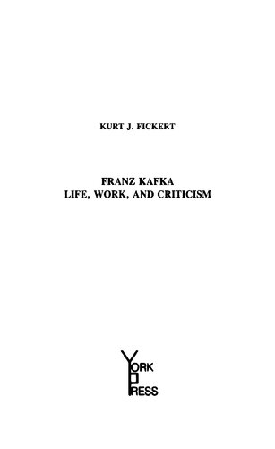 Franz Kafka: Life, Work, and Criticism