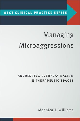 Managing Microaggressions: Addressing Everyday Racism in Therapeutic Spaces