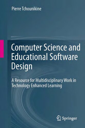 Computer Science and Educational Software Design. A Resource for Multidisciplinary Work in Technology Enhanced Learning