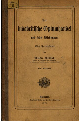 Der indobritische Opiumhandel und seine Wirkungen : eine Ferienstudie