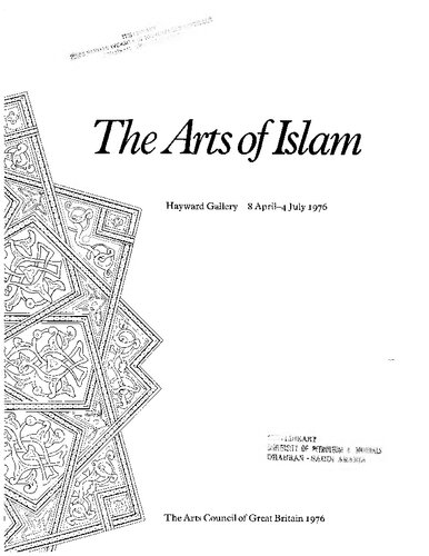 The arts of Islam: Hayward Gallery, 8 April-4 July 1976