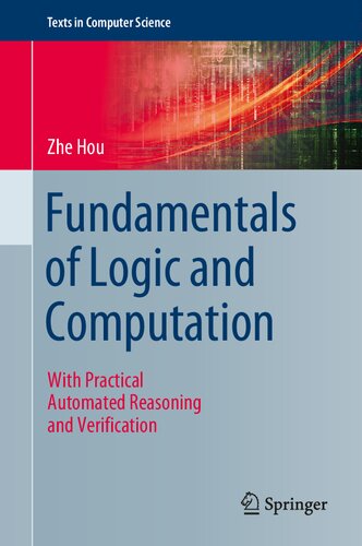 Fundamentals of Logic and Computation: With Practical Automated Reasoning and Verification