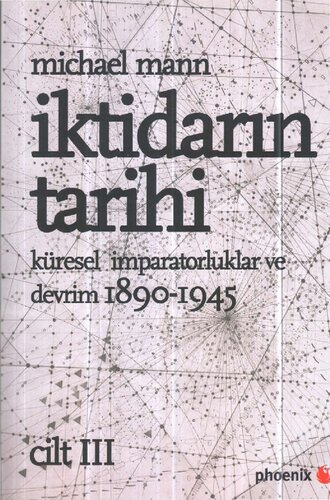 İktidarın Tarihi Küresel İmparatorluklar ve Devrim, 1890-1945