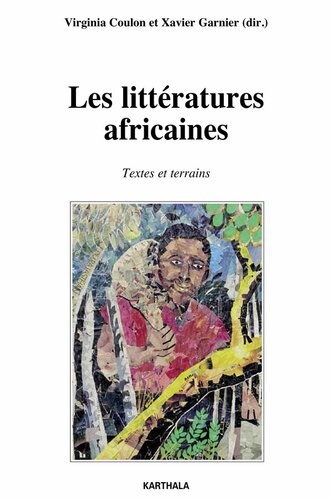 Les littératures africaines: Textes et terrains / Textwork and Fieldwork (Hommage à Alain Ricard)