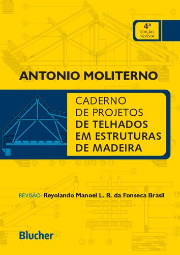 Caderno de Projetos de Telhados em Estruturas de Madeira