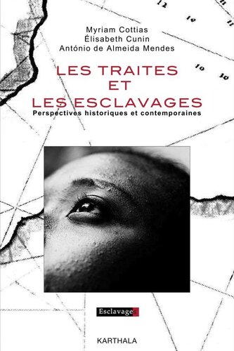 Les traites et les esclavages: Perspectives historiques et contemporaines