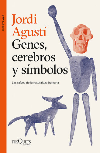 Genes, cerebros y símbolos: Las raíces de la naturaleza humana