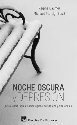 Noche oscura y depresión: Crisis espirituales y psicológicas: naturaleza y diferencias