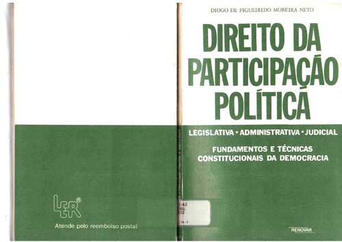 Direito da participação política: legislativa, administrativa, judicial (fundamentos e técnicas constitucionais de democracia)