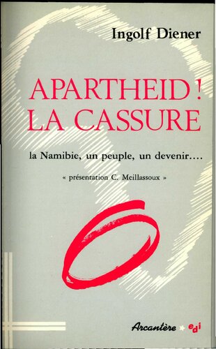 Apartheid! La Cassure: «  La Namibie, Un Peuple, Un Devenir... »