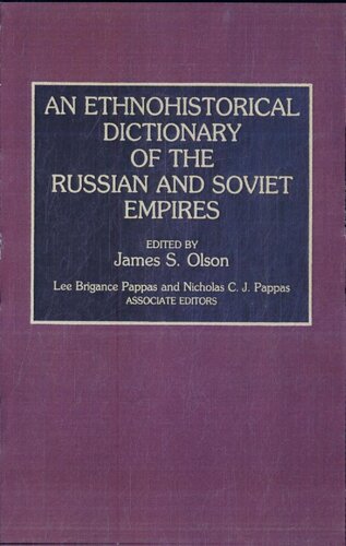 An Ethnohistorical Dictionary of the Russian and Soviet Empires