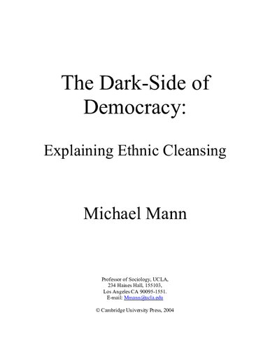 The Dark Side of Democracy : Explaining Ethnic Cleansing