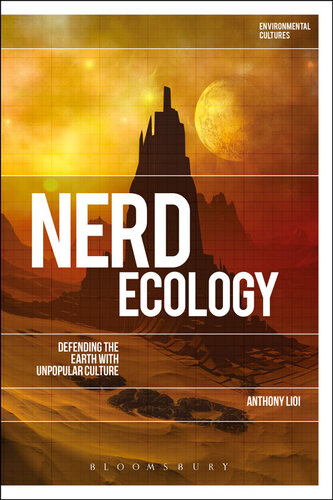 Nerd Ecology: Defending the Earth with Unpopular Culture