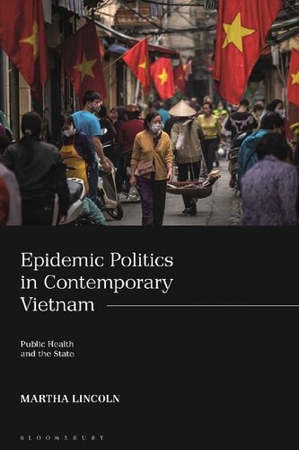 Epidemic Politics in Contemporary Vietnam: Public Health and the State