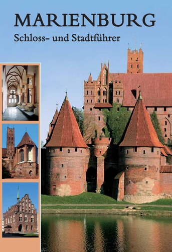 Marienburg: Schloss- und Stadtführer