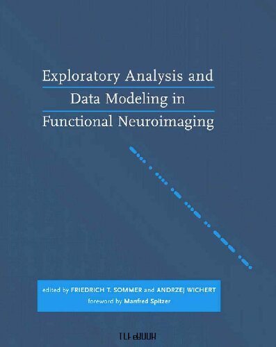 Exploratory Analysis and Data Modeling in Functional Neuroimaging