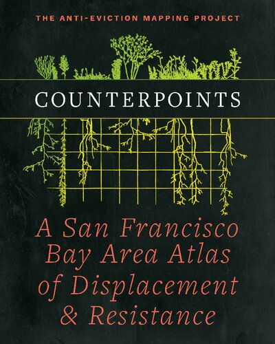 Counterpoints: A San Francisco Bay Area Atlas of Displacement & Resistance