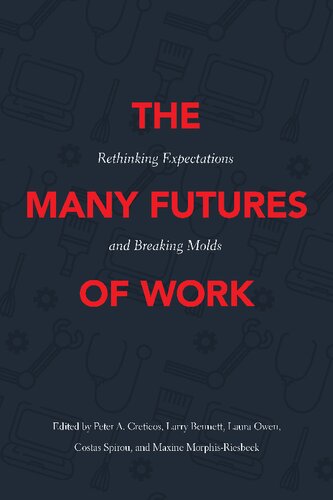 The Many Futures of Work: Rethinking Expectations and Breaking Molds