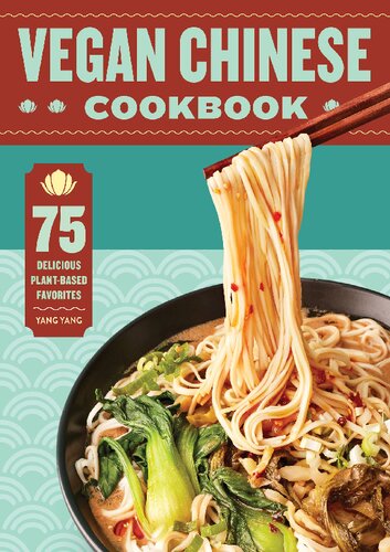 Vegan Chinese Cookbook: 75 Delicious Plant-Based Favorites