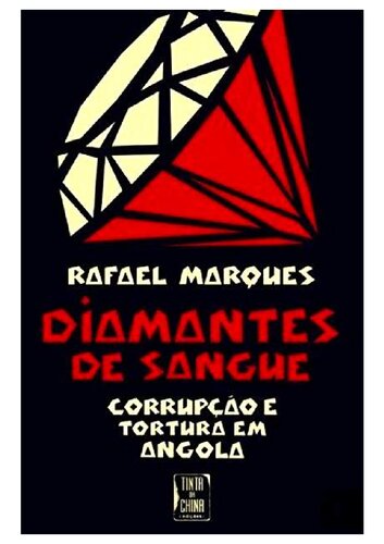 Diamantes de sangue: corrupção e tortura em Angola