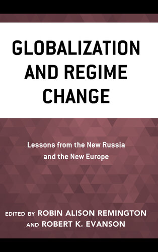 Globalization and Regime Change: Lessons from the New Russia and the New Europe