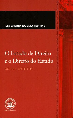 O Estado de Direito e o Direito do Estado - Outros Escritos