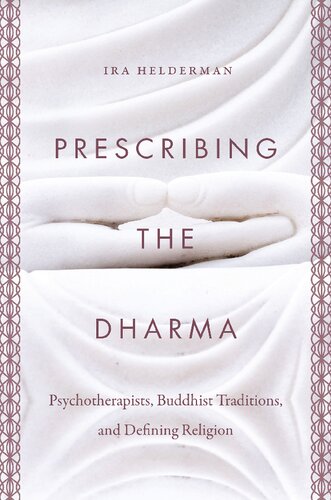 Prescribing the Dharma: Psychotherapists, Buddhist Traditions, and Defining Religion