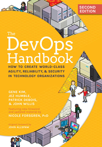 The DevOps Handbook: How to Create World-Class Agility, Reliability, and Security in Technology Organizations