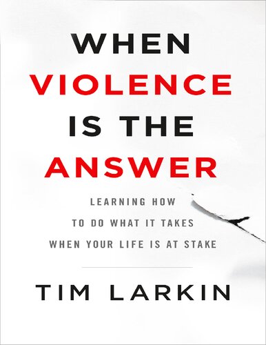 When violence is the answer: learning how to do what it takes when your life is at stake