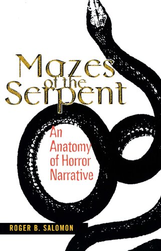 Mazes of the Serpent: An Anatomy of Horror Narrative