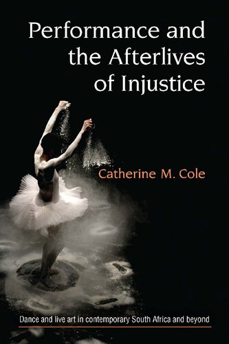 Performance and the Afterlives of Injustice