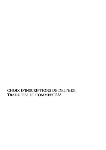 Choix d'inscriptions de Delphes, traduites et commentées