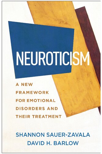 Neuroticism: A New Framework for Emotional Disorders and Their Treatment