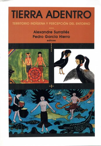 Tierra Adentro. Territorio indígena y percepción del entorno