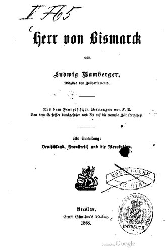 Herr von Bismarck; als Einleitung : Deutschland, Frankreich und die Revolution