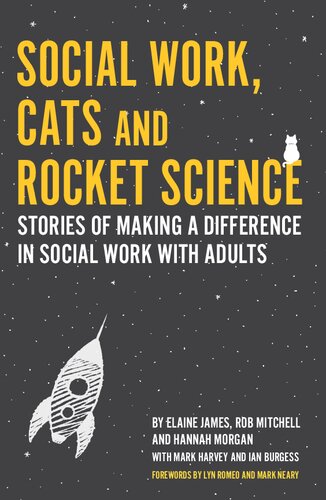 Social Work, Cats and Rocket Science: Stories of Making a Difference in Social Work with Adults