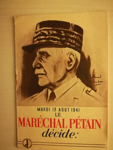 Mardi 12 aout 1941 le Maréchal Pétain décide