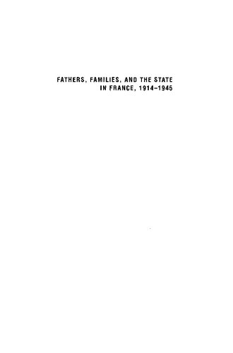 Fathers, Families, and the State in France, 1914-1945