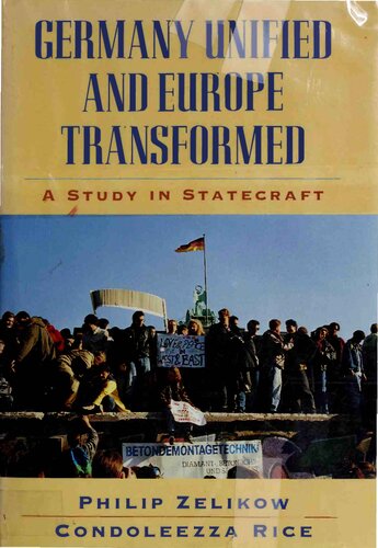 Germany Unified and Europe Transformed: A Study in Statecraft